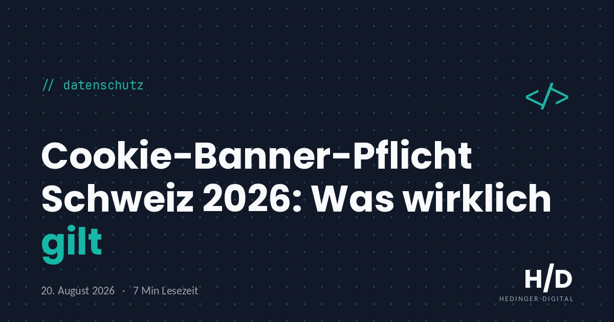 Cookie-Banner-Pflicht Schweiz 2026: Was wirklich gilt - Datenschutz Artikel