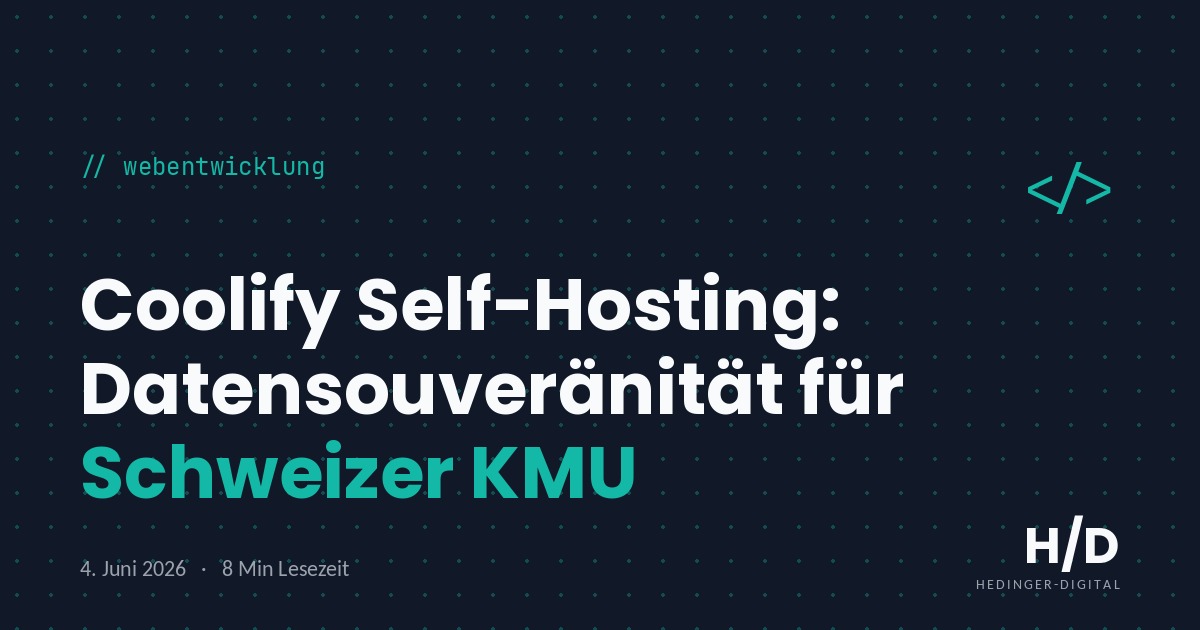 Coolify Self-Hosting: Datensouveränität für Schweizer KMU - Webentwicklung Artikel