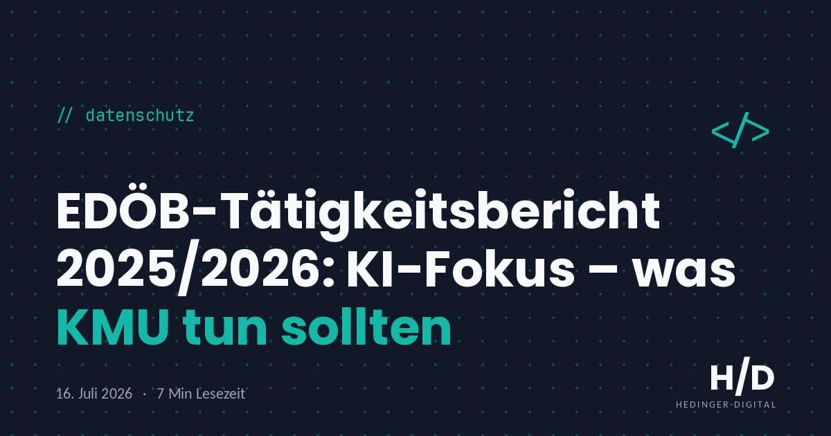 EDÖB-Tätigkeitsbericht 2025/2026: KI-Fokus – was KMU tun sollten - Datenschutz Artikel