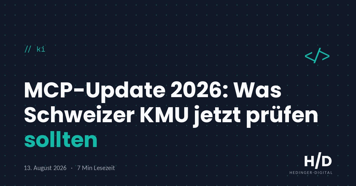 MCP-Update 2026: Was Schweizer KMU jetzt prüfen sollten - KI Artikel